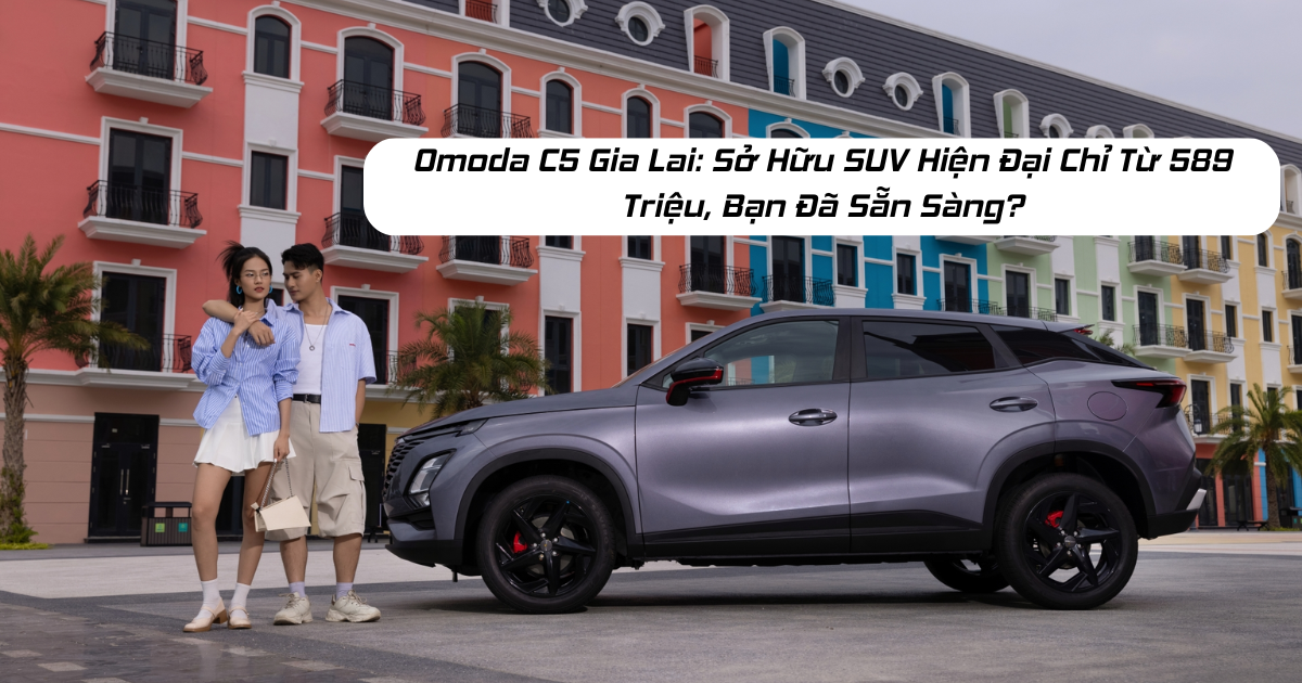 Omoda c5 gia lai